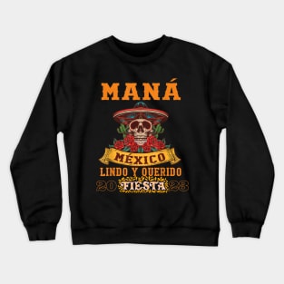 Mana 2023 Mexico Lindo Y Querido Crewneck Sweatshirt